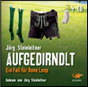 J�rg Steinleitner: Aufgedirndlt, H�rbuch