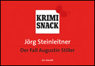Krimi Snack - Der Fall Augustin Stiller, J�rg Steinleitner